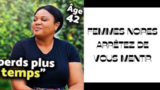 FEMMES NOIRES ARRÊTEZ DE VOUS MENTIR [upl. by Engen674]