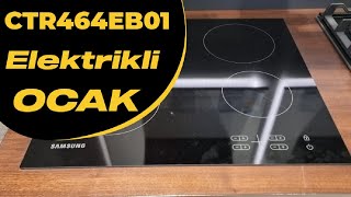 Samsung CTR464EB01 Seramik Elektrikli Ankastre Ocak İncelemesi [upl. by Nnyla]