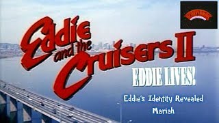 EDDIE AND THE CRUISERS 2 EDDIES IDENTITY REVEALED amp MARIAH [upl. by Candace]