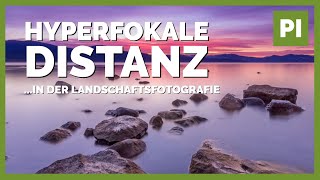 Hyperfokale Distanz 🌄 Absolut essenziell in der Landschaftsfotografie❗ [upl. by Xino]