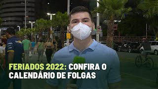 Feriados 2022 confira o calendário de folgas [upl. by Balfour]