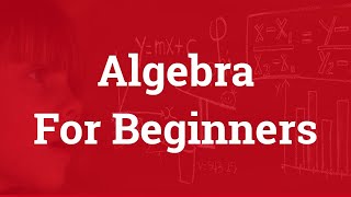 Algebra for Beginners Basic Algebra [upl. by Akiras323]