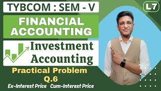 Investment Accounting  TYBCOM  Financial Accounting  Semester 5  Problem Q6  Hemal Sir [upl. by Stagg]