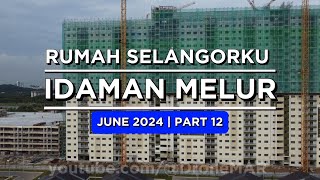 IDAMAN MELUR Cybersouth PART 12 JUNE 2024  RSKU Rumah Selangorku Idaman Melur by LBS Drone4K [upl. by Nozicka]