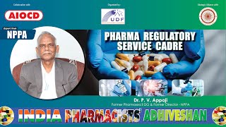 Pharma Regulatory Service Cadre for Viksit Bharat2047 II Dr P V Appaji [upl. by Yelsnia806]