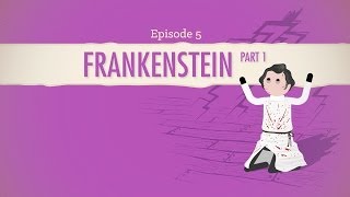 Dont Reanimate Corpses Frankenstein Part 1 Crash Course Literature 205 [upl. by Alper538]