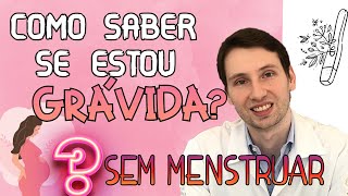 ESPECIAL COMO SABER SE ESTOU GRÁVIDA se não menstruo [upl. by Auhs375]