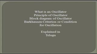 What is an Oscillator Principle and Block diagram of Oscillator Barkhausen Criterion in Telugu [upl. by Elias]