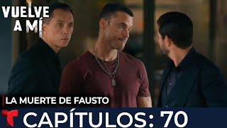 VUELVE A MÍ Capítulo 70 Completo Telemundo [upl. by Nedak93]