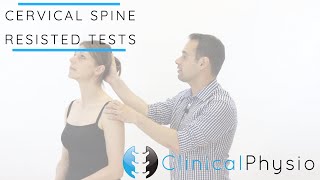 Cervical Spine Resisted Tests and Testing  Clinical Physio [upl. by Marentic]