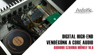 AMC Szakmai Műhely 100  Digital HighEnd  Trendek fejlesztések irányok Vendégünk a Core Audio [upl. by Nevetse175]