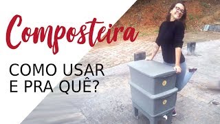 COMPOSTAGEM DOMÉSTICA COMO FUNCIONA  Luana Burigo [upl. by Adnilemreh839]