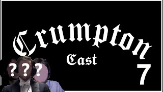 CrumptonCast 7  FACE REVEAL SPECIAL [upl. by O'Neill]