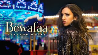 Bewafaa  Raveena Mehta  Azadd  Latest Song 2022 [upl. by Blight246]