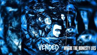 Vended  Where The Honesty Lies Official Audio [upl. by Lennej]