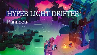 Hyper Light Drifter  Panacea [upl. by Quartas]