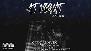 At night  रात में  Unknown Ft​⁠​⁠ Triggermp3 ​⁠  Official music video [upl. by Ciapha]