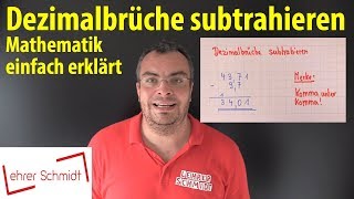 Dezimalbrüche subtrahieren  Kommazahlen subtrahieren  Lehrerschmidt  einfach erklärt [upl. by Ursulette]