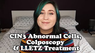 My Experience with Colposcopy Loop Biopsy  LLETZ Treatment and CIN3 Abnormal Cells [upl. by Ardra]