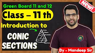 Class  11 Intro to Conic Sections Maths  CBSE NCERT  New Book  Green Board [upl. by Gaylord605]