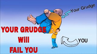 Why You should not have Grudge and How To Overcome it [upl. by Waddle]