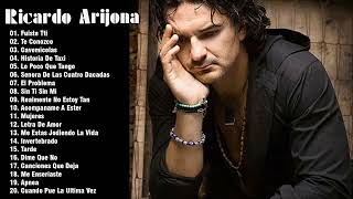 Ricardo Arjona Lo Mejor De Lo Mejor  Mix 30 Grandes Exitos De Ricardo Arjona [upl. by Ameer565]