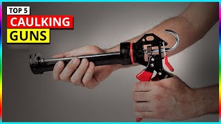 Best Caulking Guns for DIYers In 2024  Top 5 Amazing Silicone Tricks Review Buying Guide [upl. by Nikral392]