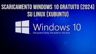 Scaricamento Windows 10 Gratuito 2024 su Linux Xubuntu [upl. by Tteirrah]