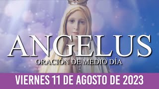 Ángelus de Hoy VIERNES 11 DE AGOSTO DE 2023 ORACIÓN DE MEDIODÍA [upl. by Fante46]