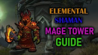 Elemental Shaman  Mage Tower  Guide  Dragonflight Season 3 1025 [upl. by Stokes]