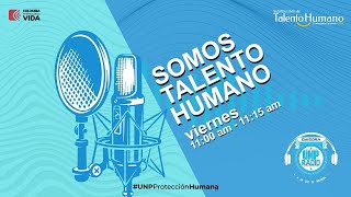 9° PROGRAMA DE RADIO SOMOS TALENTO HUMANO [upl. by Thilda475]