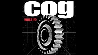 Cog  What If Official Video [upl. by Acire619]