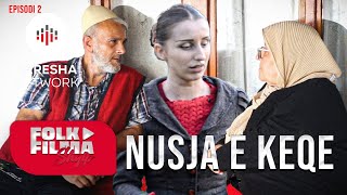 Nusja e Keqe ► FILM SHQIP  Episodi 2 [upl. by Odnesor]