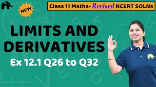 Limits and Derivatives Class 11 Maths  Revised NCERT Solutions Chapter 12 Ex 121 Questions 2632 [upl. by Spillar]