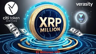 XRP ein Wertpapier 81 Mio XRPCiti Token Services for CashMiCA das Ende für Tether Verasity 22 [upl. by Blankenship10]