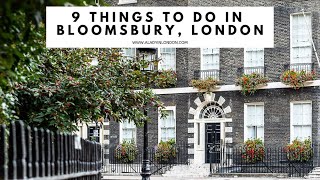 9 THINGS TO DO IN BLOOMSBURY LONDON  Russell Square  British Museum  Bloomsbury Group  Pubs [upl. by Zorana]