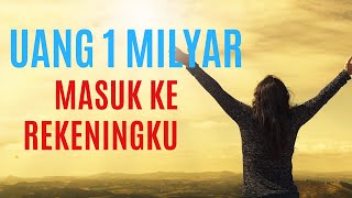 UANG 1 MILYAR MASUK KE REKENINGKU [upl. by Doowrehs]