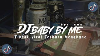 DJ BABY BY ME JEDAG JEDUG TIKTOK VIRAL TERBARU MENGKANE FULLBASS Apri Rmx [upl. by Letsyrk]