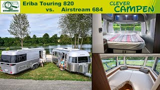 Eriba Touring 820 vs Airstream 684  Wie viel Luxus kann ein Wohnwagen bieten  Clever Campen [upl. by Entroc453]