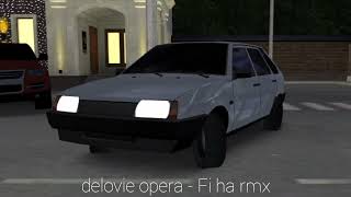 delovie opera  Fi ha rmx [upl. by Lindblad]