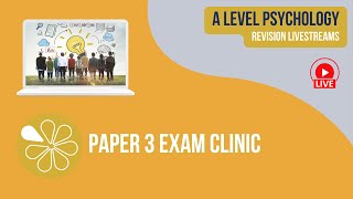 Paper 3 Exam Clinic  Live Revision for AQA A Level Psychology 2024 [upl. by Nod]