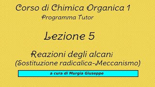 Sostituzione radicalica negli alcani  Meccanismo  Lezione 5 Tutor [upl. by Drhcir]