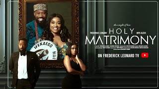 HOLY MATRIMONY FREDERICK LEONARD ONYI ALEX NINI MBONU Latest Full Nigerian Movie 2024 trending [upl. by Centeno]