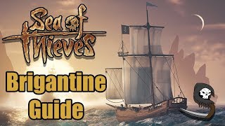 Brigantine Guide  Sea of Thieves Tutorial [upl. by Ashia]