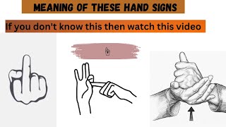 REAL MEANING OF HAND SIGN  DIDNT KNOW THE REAL MEANING OF THESE HANDS GESTURE HAND SIGN  PART 1 [upl. by Bilek]