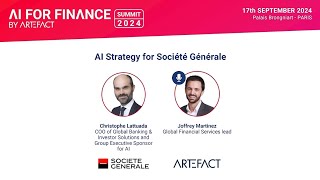 AI Strategy for Société Générale w Christophe Lattuada from SOGE  AI for Finance by Artefact 2024 [upl. by Nilhtac]