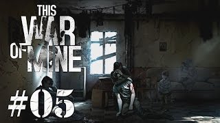 Lets Play This War of Mine part 5  Sniper Junction [upl. by Ader37]