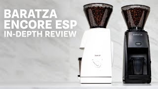 Baratza Encore ESP  InDepth Review [upl. by Sheepshanks]