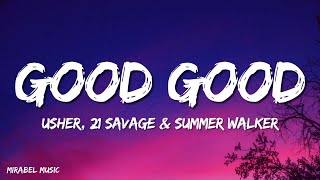 21 Savage Summer Walker and Usher  Good Good Lyrics [upl. by Eadahs]