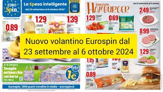 nuovo volantino Eurospin dal 23 settembre al 6 ottobre 2024 nuovo volantino Eurospin [upl. by Oaht745]